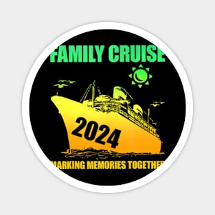 Family Cruise 2024 Making Memories Summer Matching Vacation Magnet